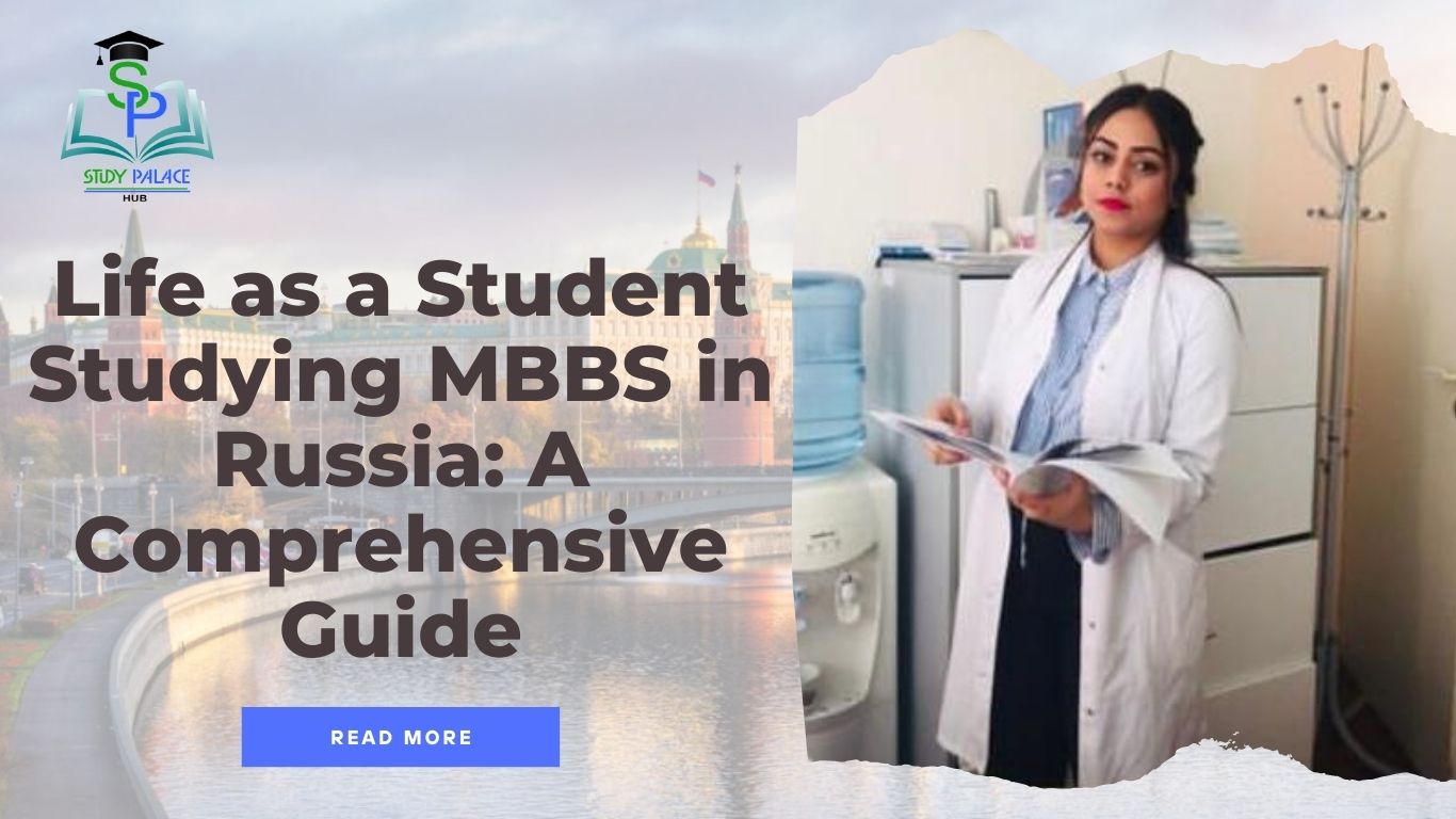 MBBS in Russia | Life as a Student in Russia - Study Palace Hub