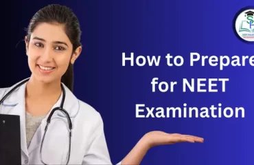 How to Prepare for NEET Examination