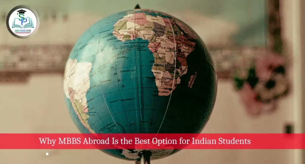 Why MBBS Abroad Is the Best Option for Indian Students