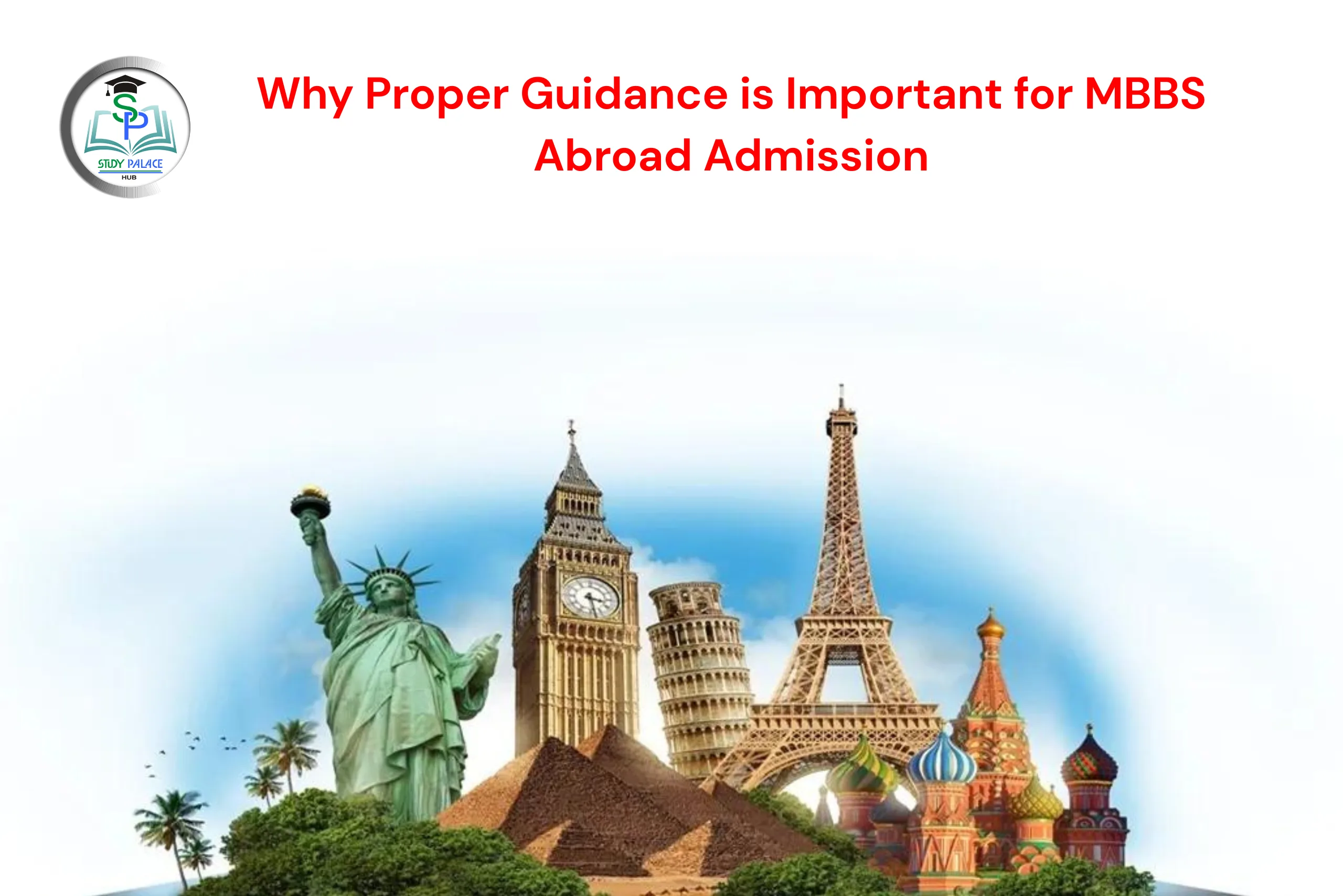 Why Proper Guidance is Important for MBBS Abroad Admission