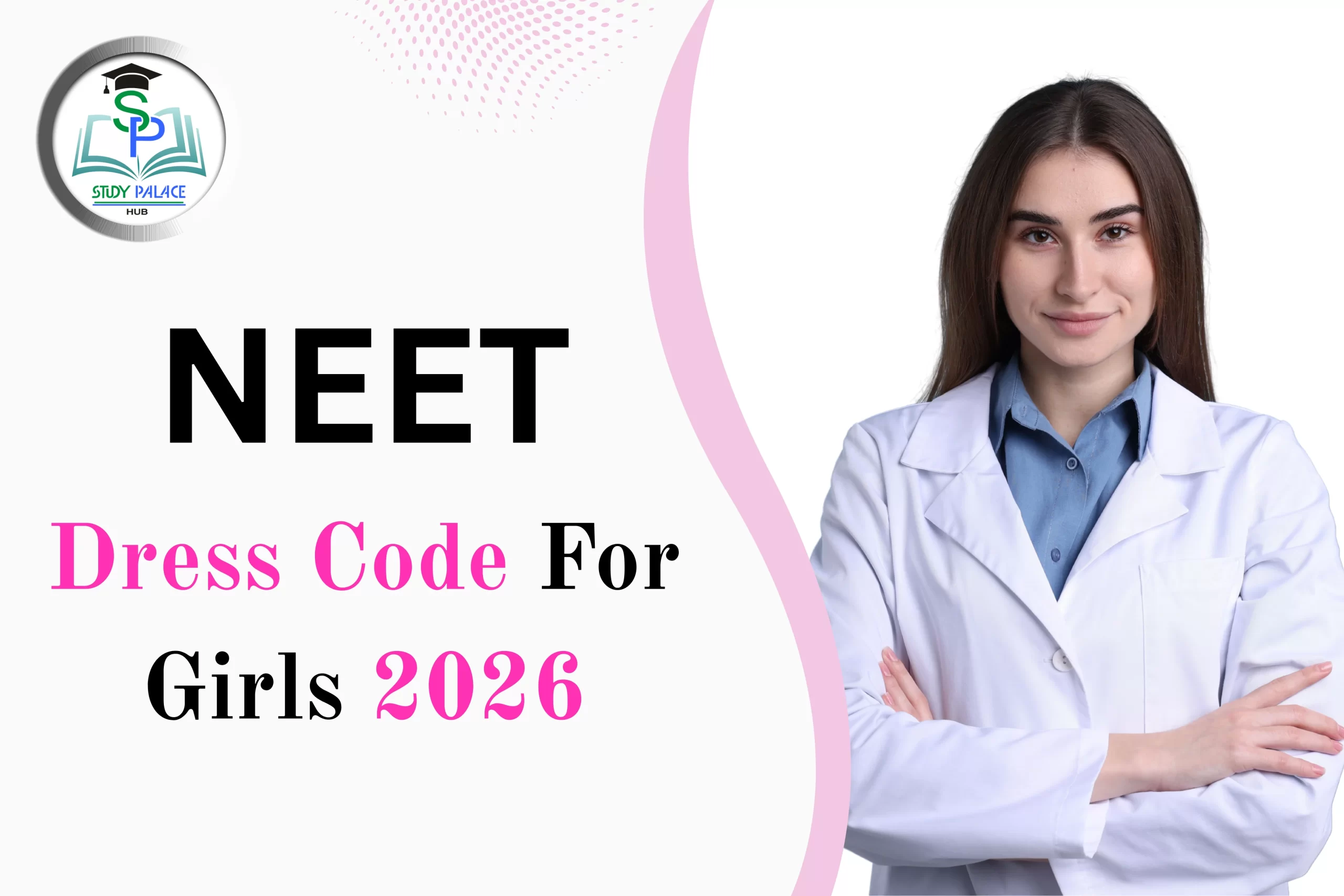 Neet Fress Code for girls 2026
