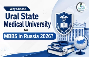 Why Choose Ural State Medical University for MBBS in Russia 2026
