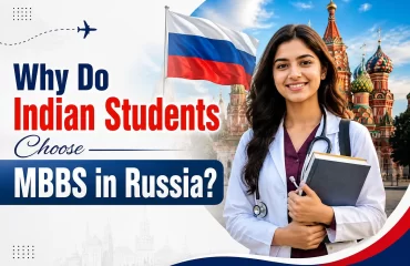 Why Do Indian Students Choose MBBS in Russia?